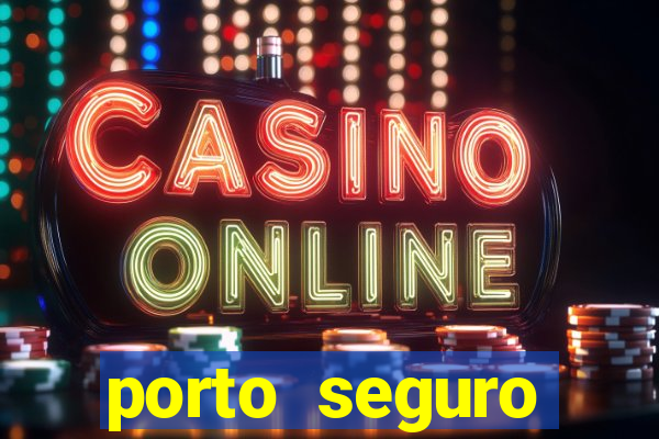 porto seguro motorista da vez