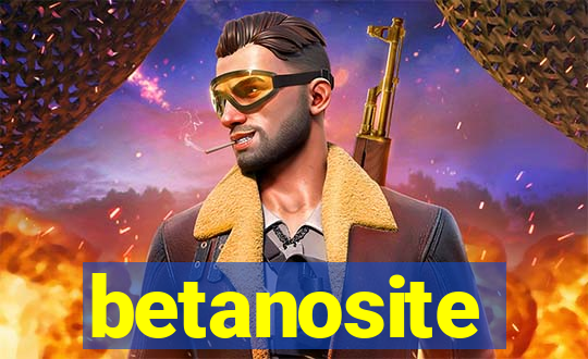 betanosite