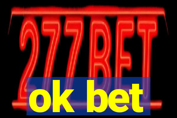 ok bet