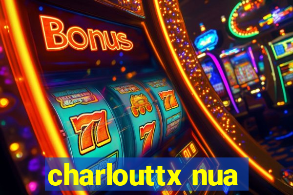 charlouttx nua