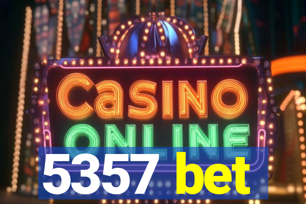 5357 bet