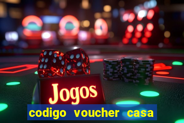 codigo voucher casa de apostas