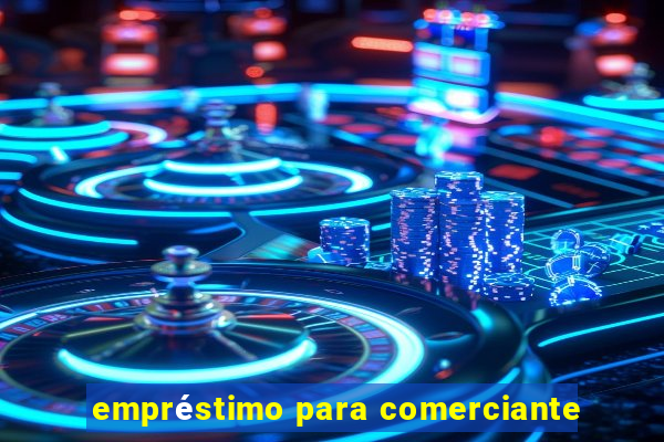 empréstimo para comerciante
