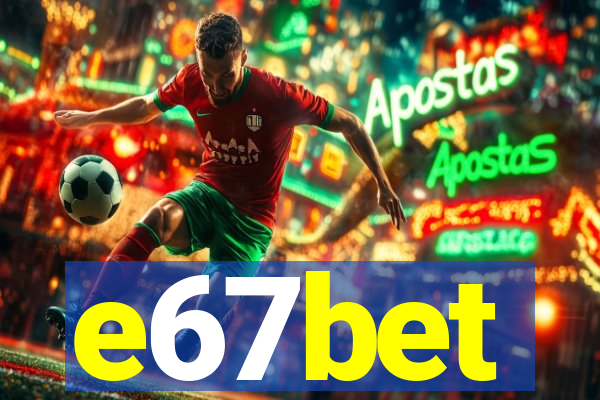 e67bet