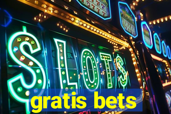 gratis bets