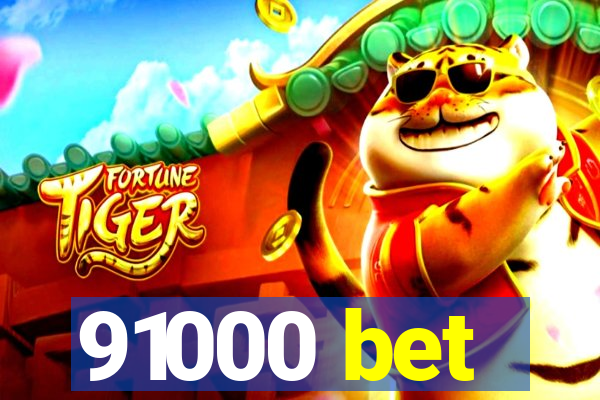 91000 bet