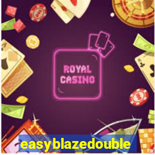 easyblazedouble