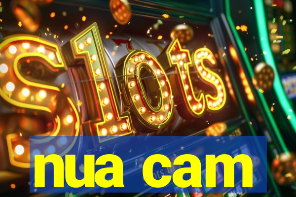 nua cam