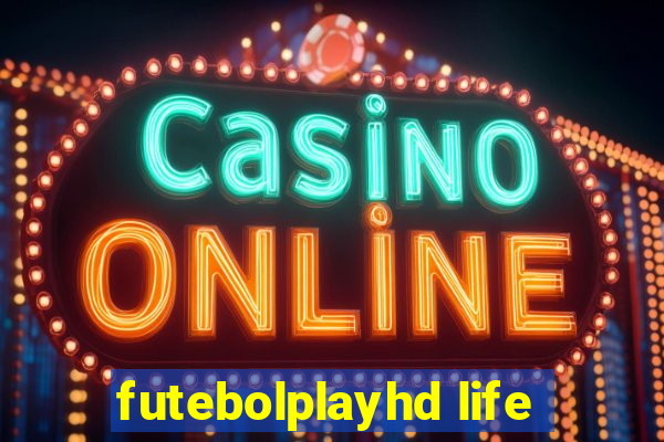 futebolplayhd life