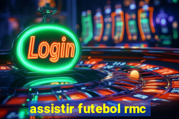 assistir futebol rmc