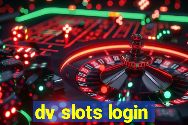 dv slots login