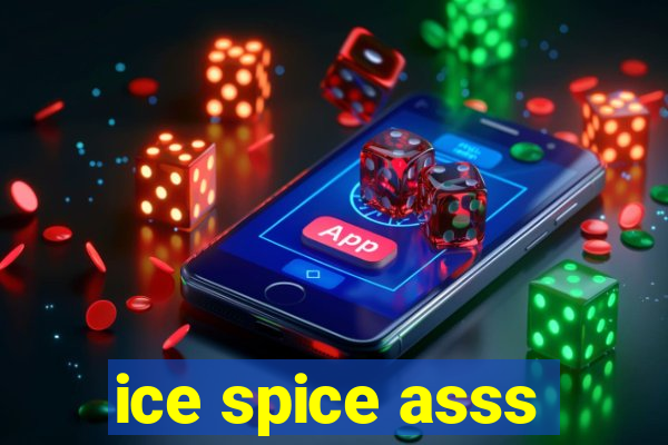 ice spice asss