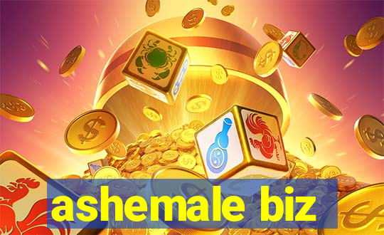 ashemale biz