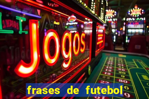 frases de futebol feminino para status tumblr