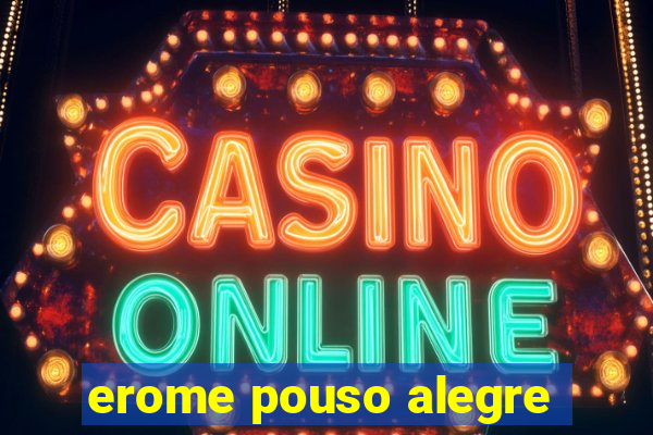erome pouso alegre