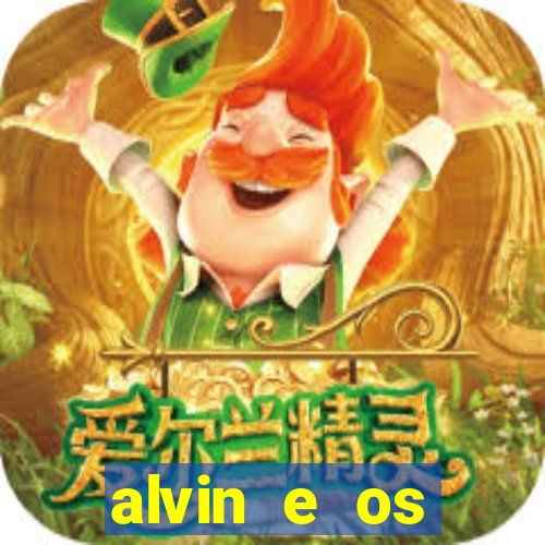 alvin e os esquilos 3 filme completo dublado mega filmes