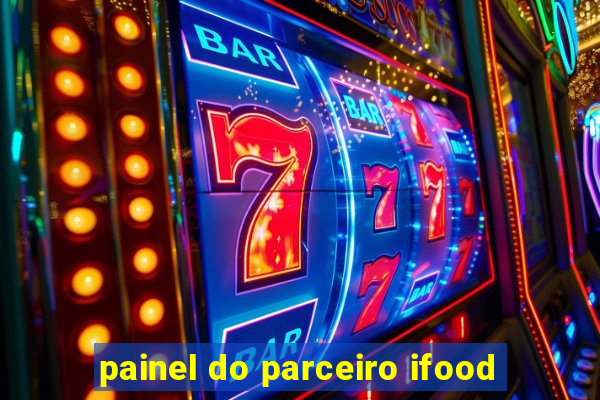 painel do parceiro ifood