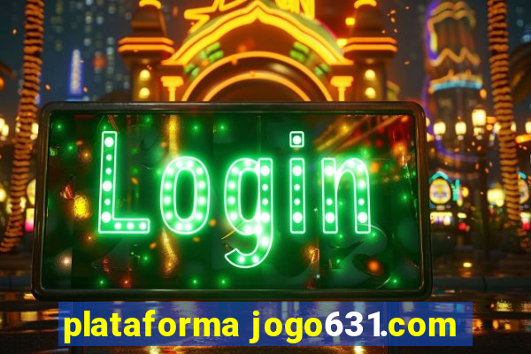 plataforma jogo631.com