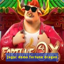 jogar demo fortune dragon