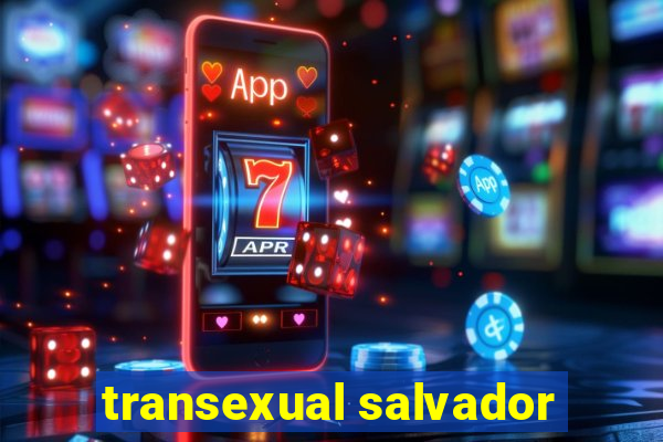 transexual salvador