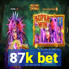 87k bet