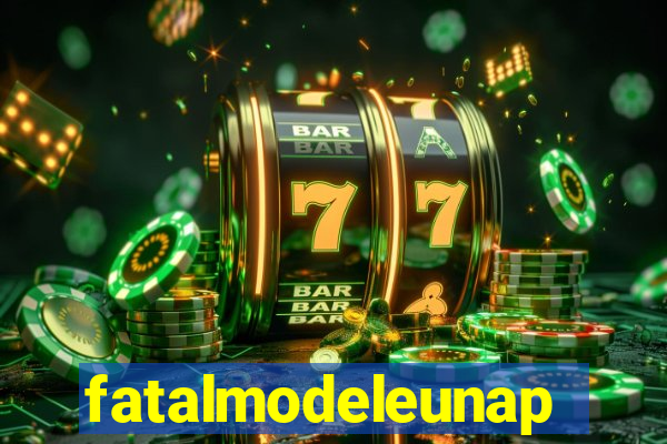 fatalmodeleunapolis