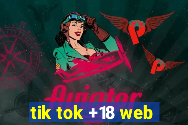 tik tok +18 web