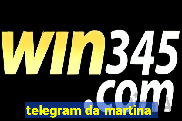 telegram da martina
