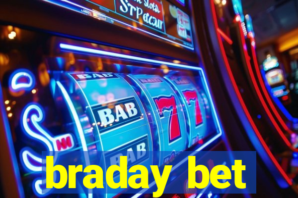 braday bet