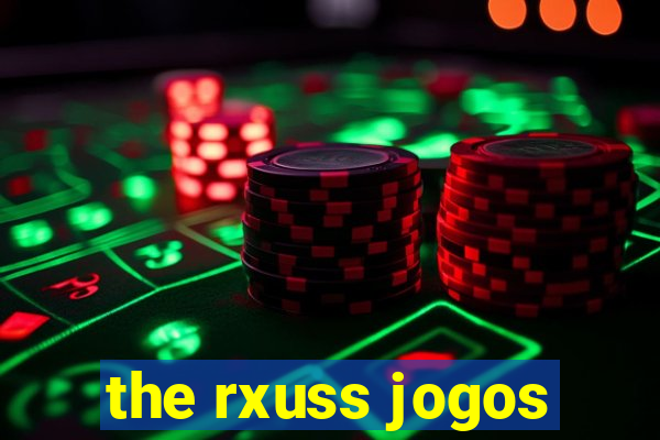 the rxuss jogos