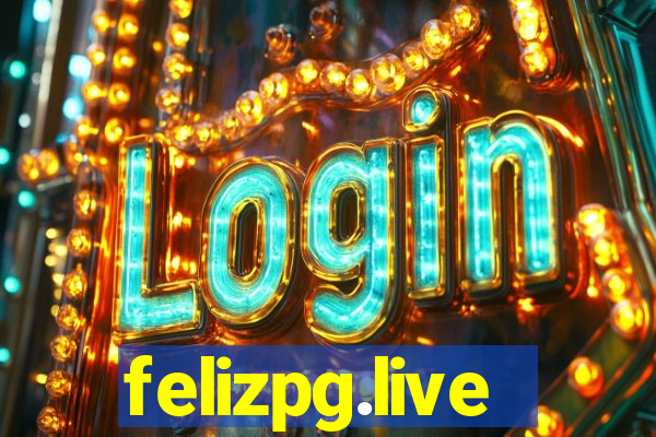felizpg.live