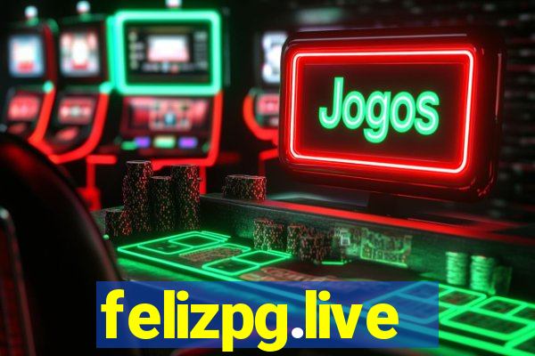 felizpg.live