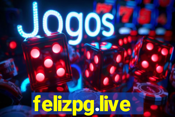 felizpg.live