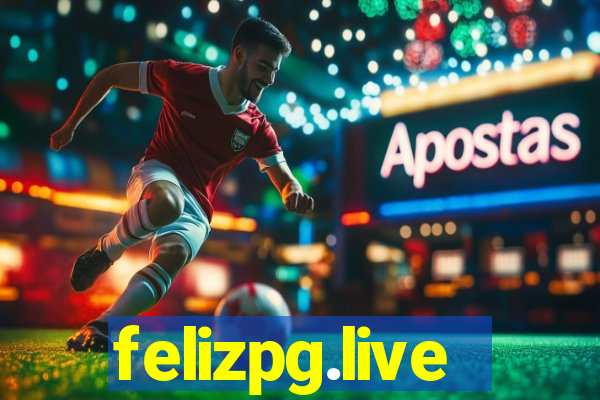 felizpg.live