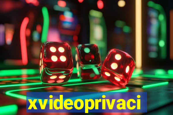 xvideoprivaci