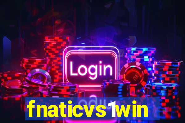 fnaticvs1win