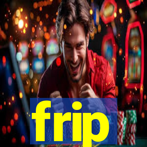frip