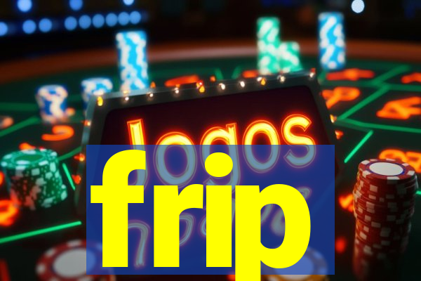 frip