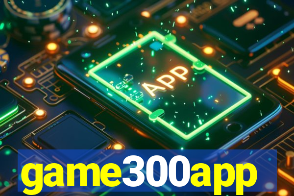 game300app