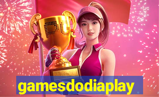 gamesdodiaplay