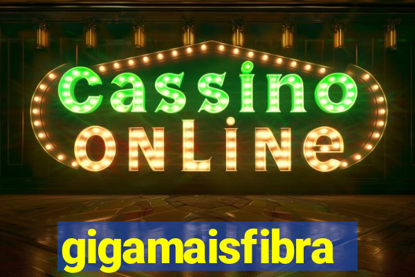 gigamaisfibra