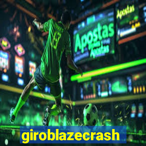 giroblazecrash