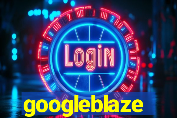 googleblaze