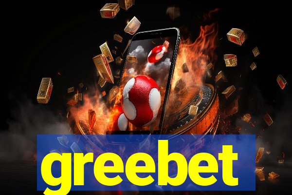 greebet