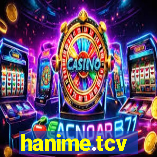 hanime.tcv