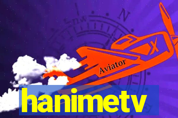 hanimetv