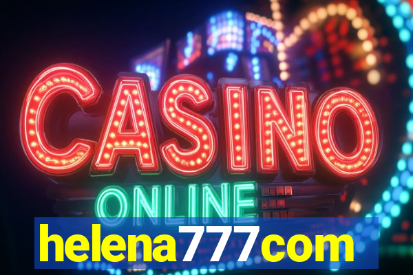 helena777com