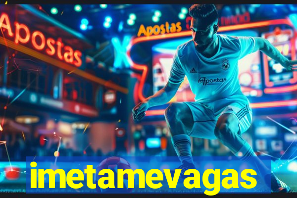 imetamevagas