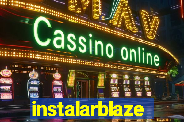instalarblaze