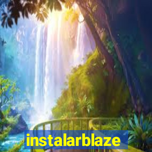 instalarblaze